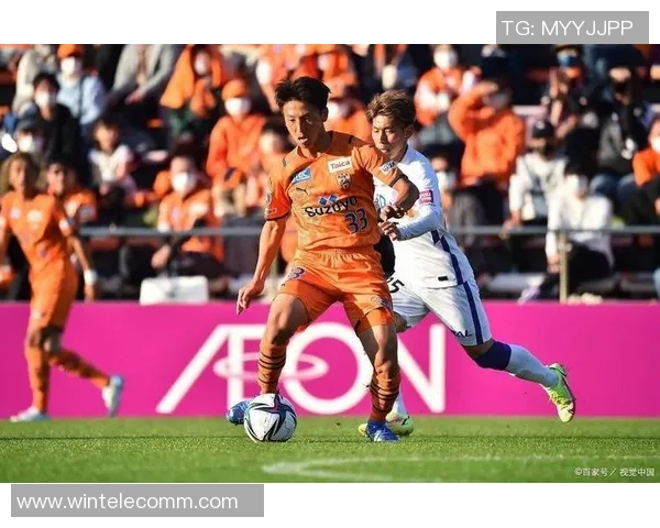 爱媛队与群马队的激烈对决展现足球魅力与团队精神的巅峰较量