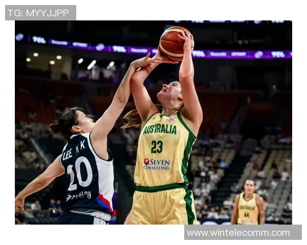澳大利亚女篮对阵韩国队精彩赛事回顾与分析